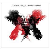 Only By The Night,  By: Kings Of Leon