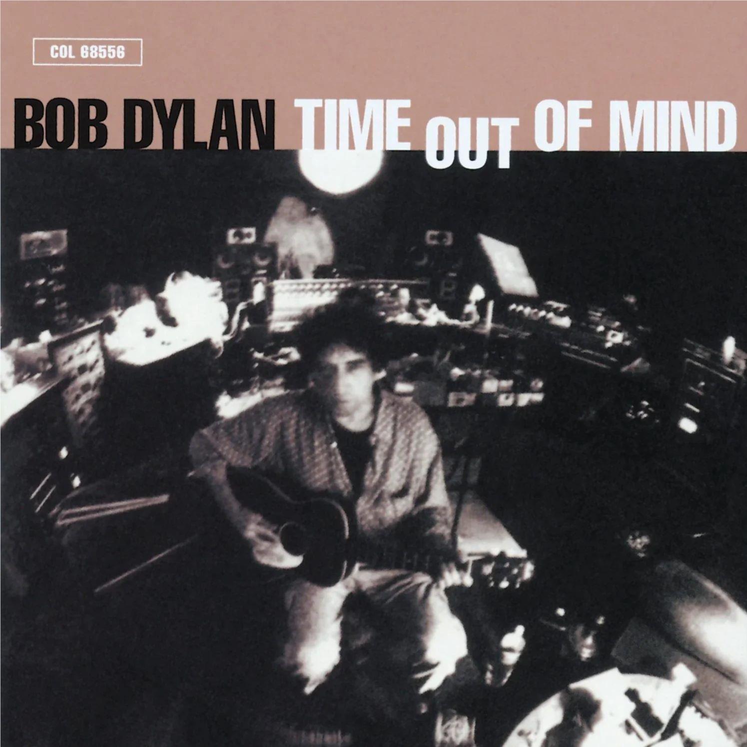 Time Out Of Mind, By: Bob Dylan