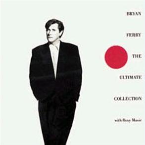 Ultimate Collection, By: Ferry, Bryan & Roxy Music