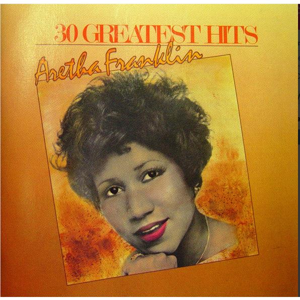 30 Greatest Hits,  By: Aretha Franklin
