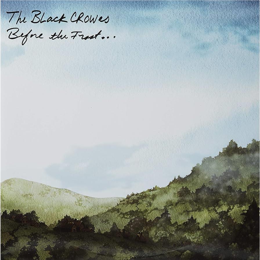 Before The Frost, By: The Black Crowes