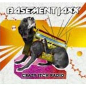 Crazy Itch Radio, By: Basement Jaxx
