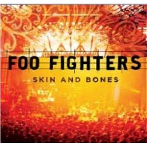 Skin And Bones, By: Foo Fighters