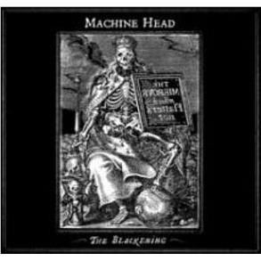Blackening, The, By: Machine Head