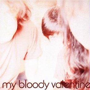 Isn't Anything (2021 reissue),  By: My Bloody Valentine