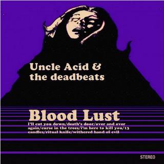 Blood Lust (Vinyl) - By: Uncle Acid & The Deadbeats
