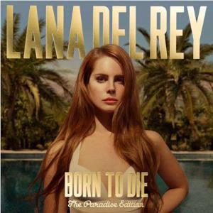 Born To Die - The Paradise Edition, By: Del Rey, Lana