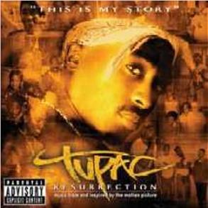 Resurrection - The Soundtrack, By: 2pac
