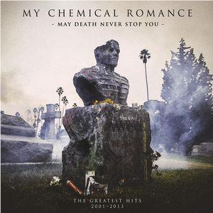 May Death Never Stop You,  By: My Chemical Romance
