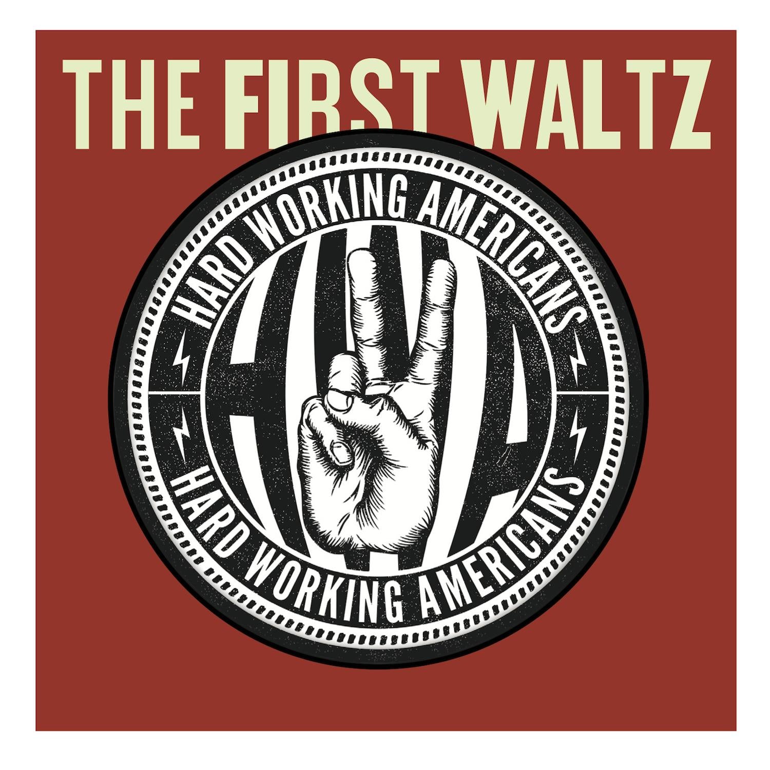 First Waltz, The, By: Hard Working Americans