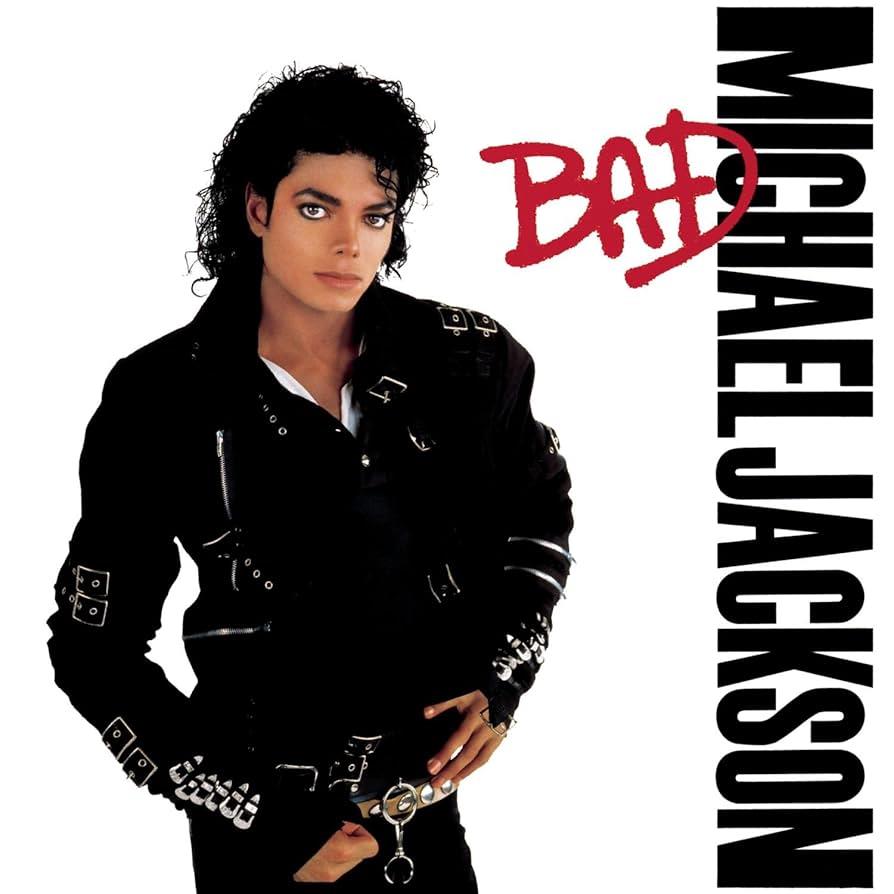 Bad, By: Michael Jackson