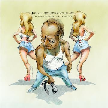 A Ass Pocket of Whiskey, By: Rl Burnside