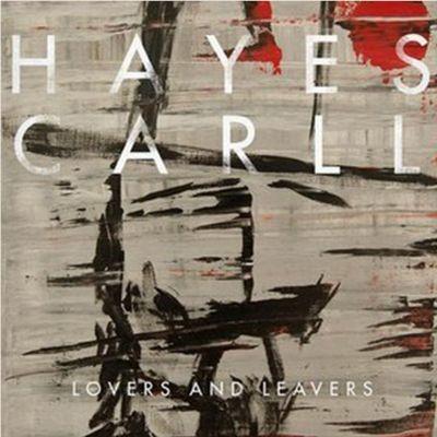 Lovers And Leavers, By: Carll, Hayes