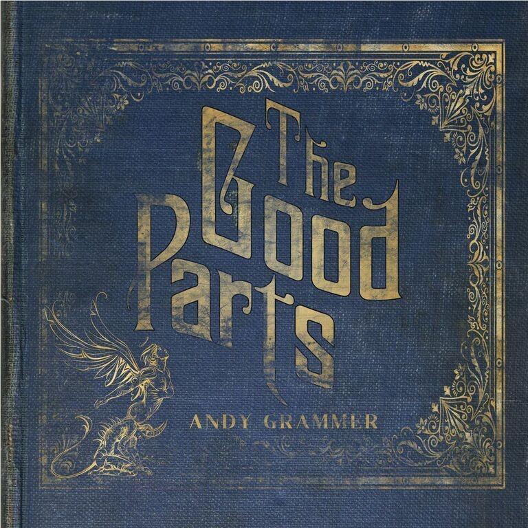 Good Parts, The,  By: Andy Grammer