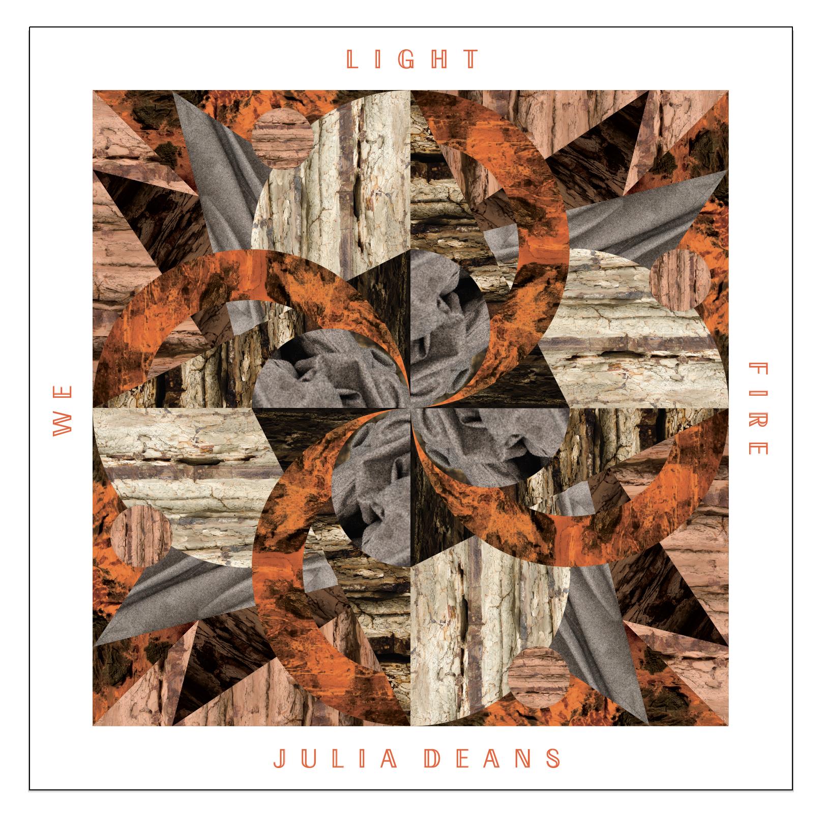 We Light Fire, By: Julia Deans