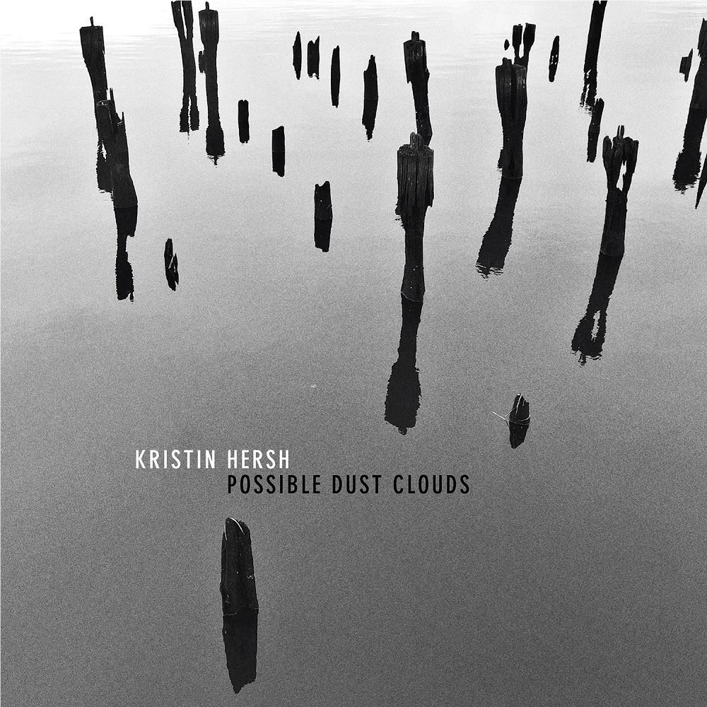 Possible Dust Clouds, By: Hersh, Kristin