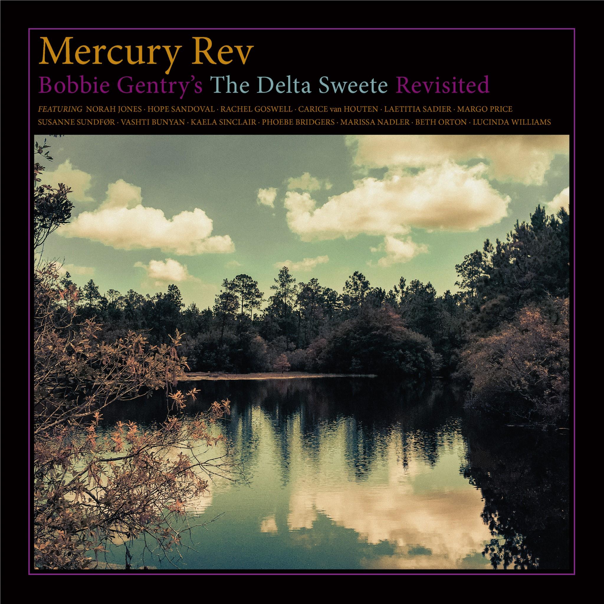 Bobbie Gentry's Delta Sweete Revisited, By: Mercury Rev