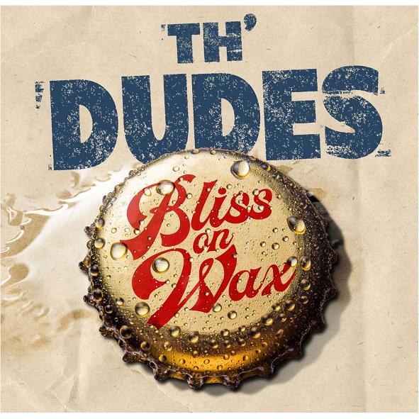 Bliss On Wax (Vinyl) - By: Th' Dudes