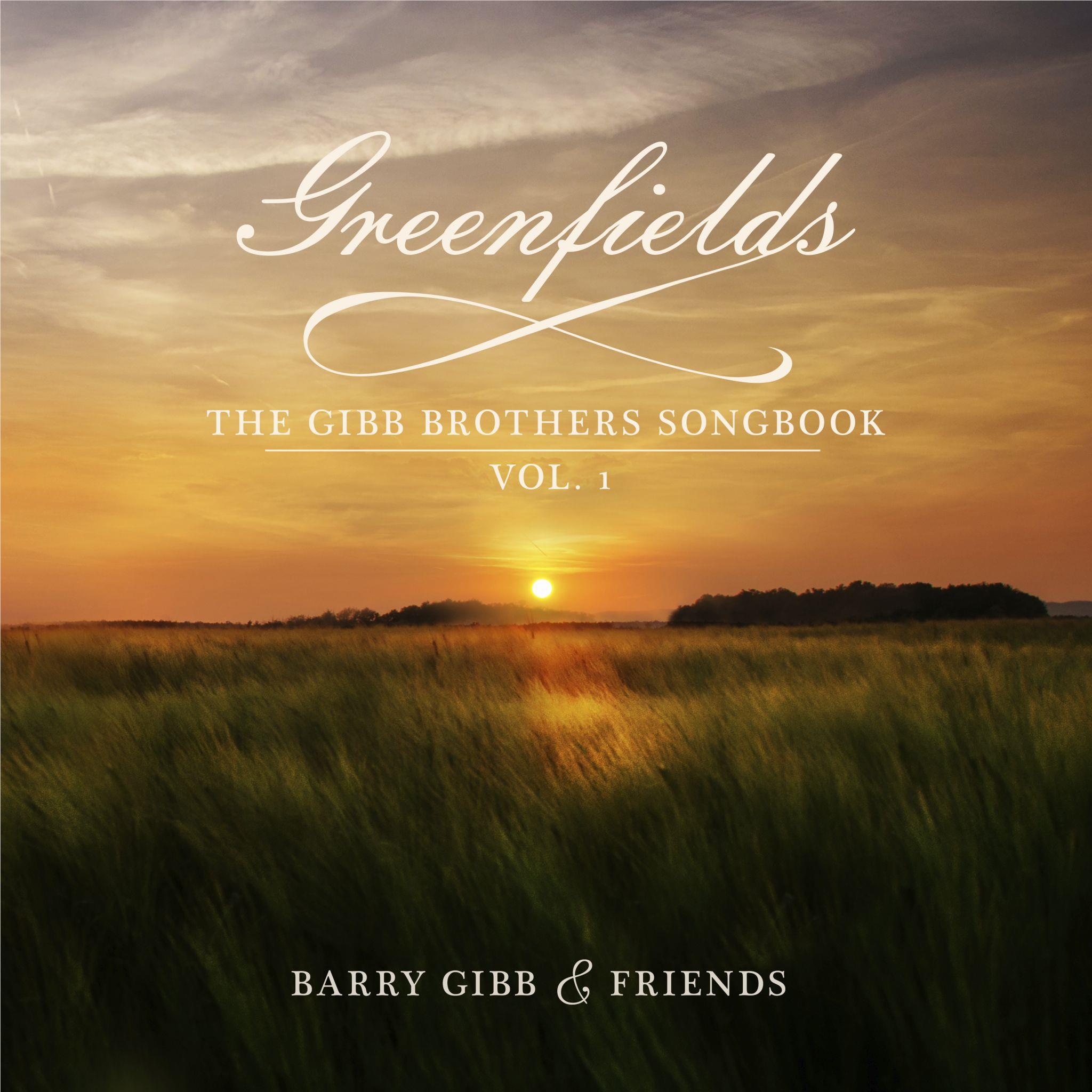 Greenfields: The Gibb Brothers Songbook Vol. 1,  By: Gibb, Barry & Friends