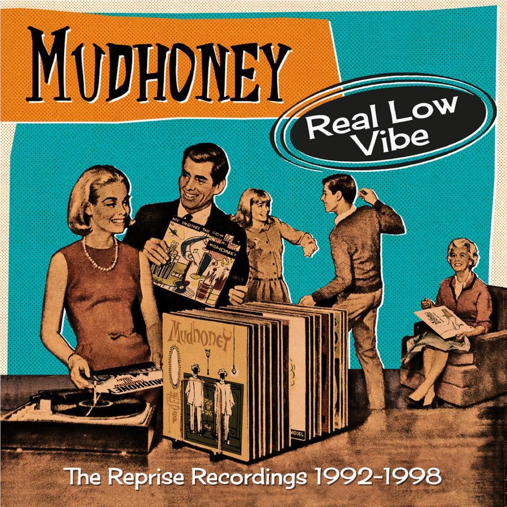 Real Low Vibe: Reprise Recordings 92-98, By: Mudhoney