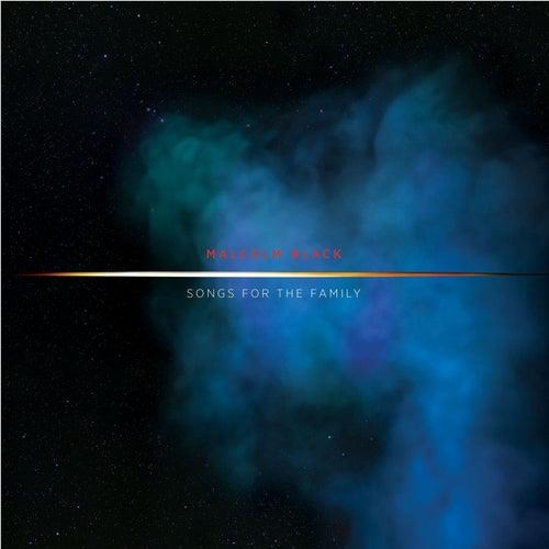 Songs For The Family, By: Black, Malcolm