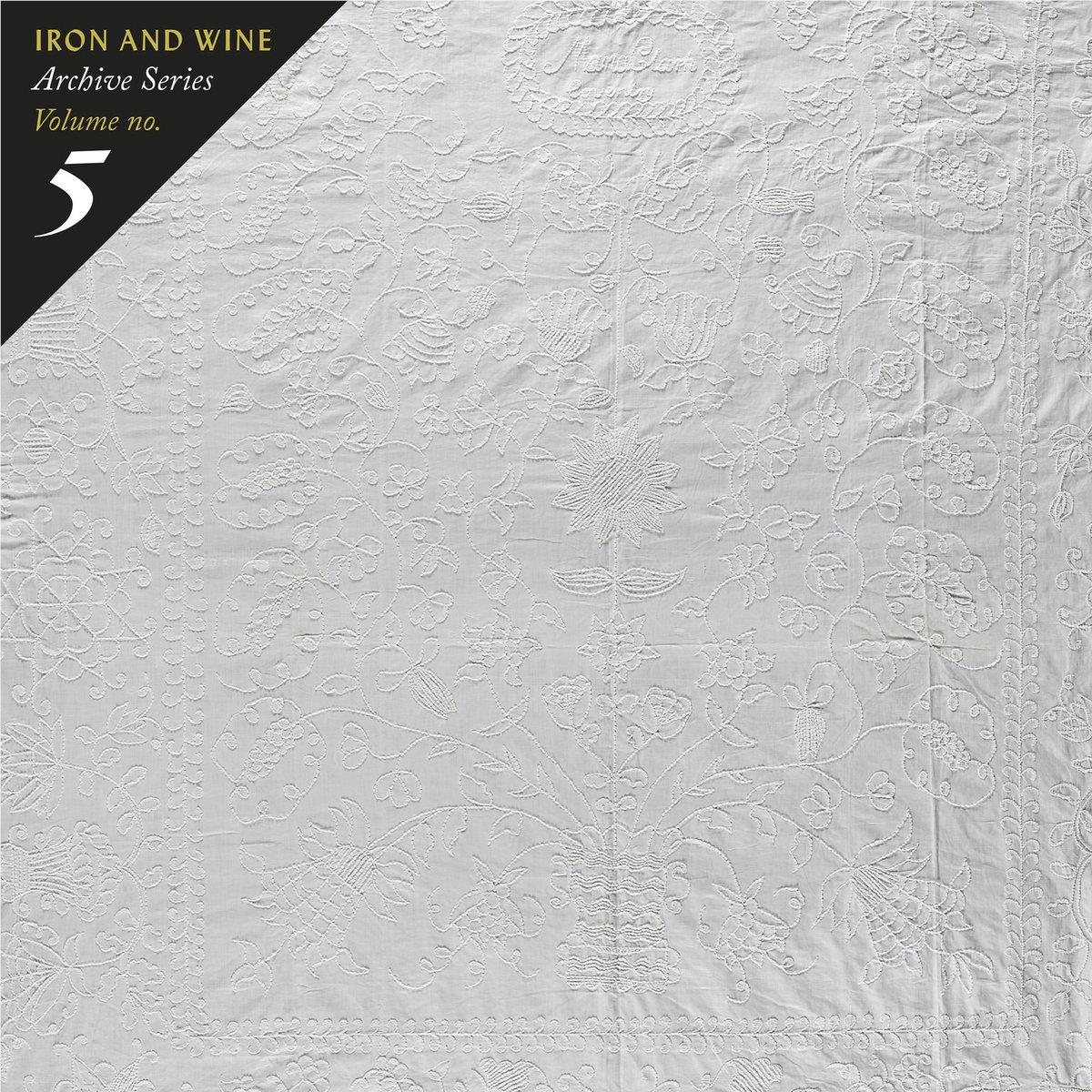 Archive Series Volume no. 5, By: Iron & Wine