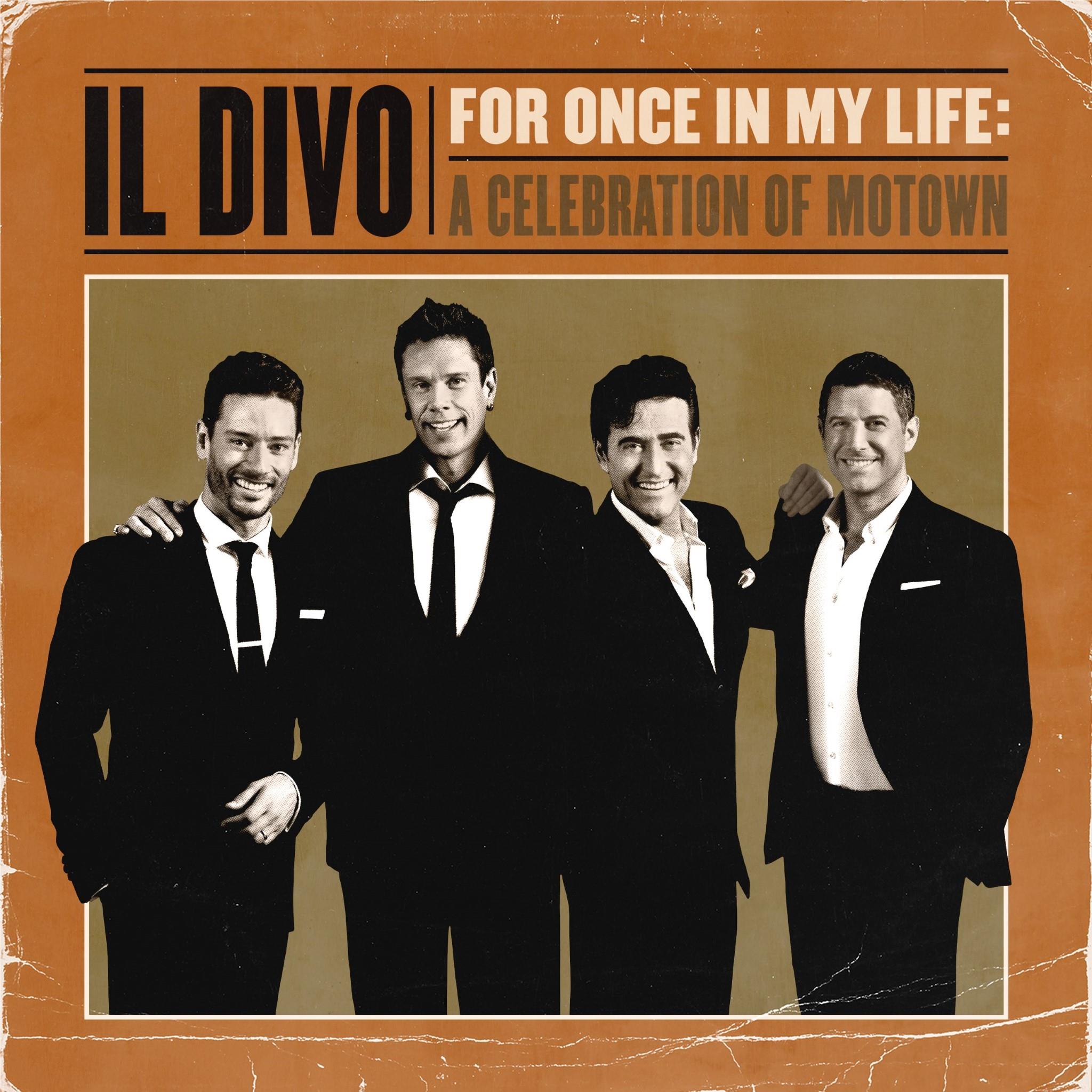 For Once In My Life, By: Il Divo
