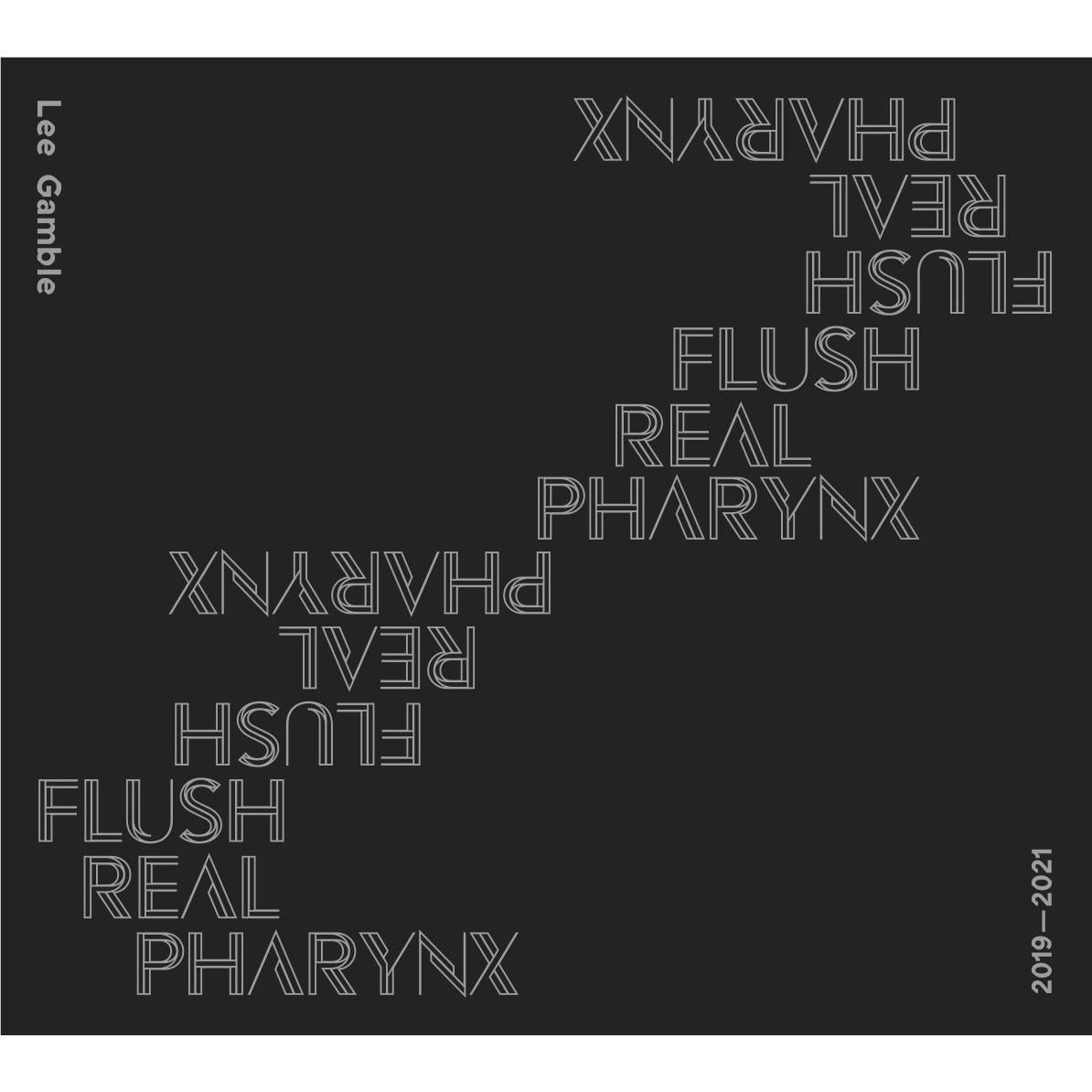 Flush Real Pharynx, By: Gamble, Lee
