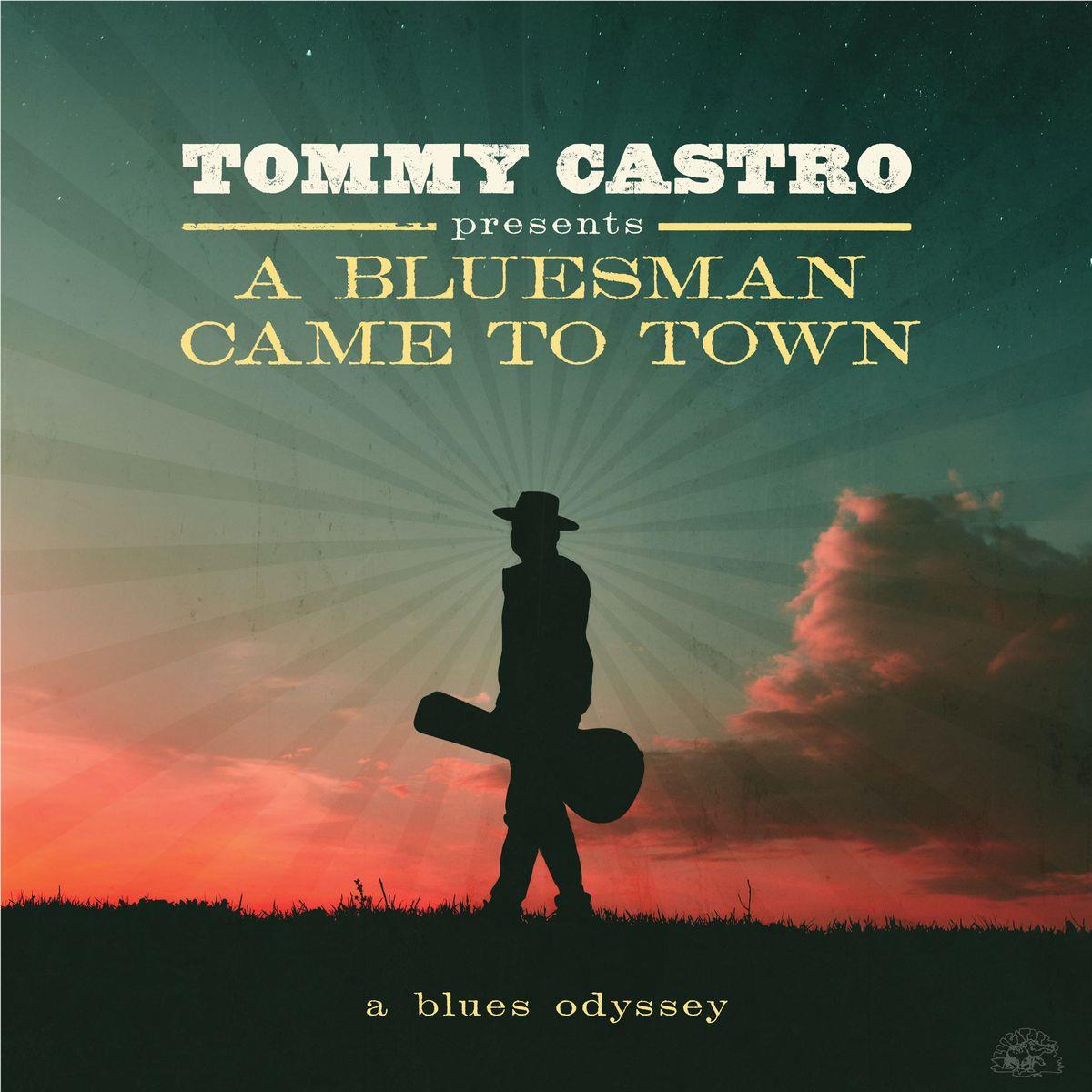 A Bluesman Came To Town: A Blues Odyssey, By: Castro, Tommy