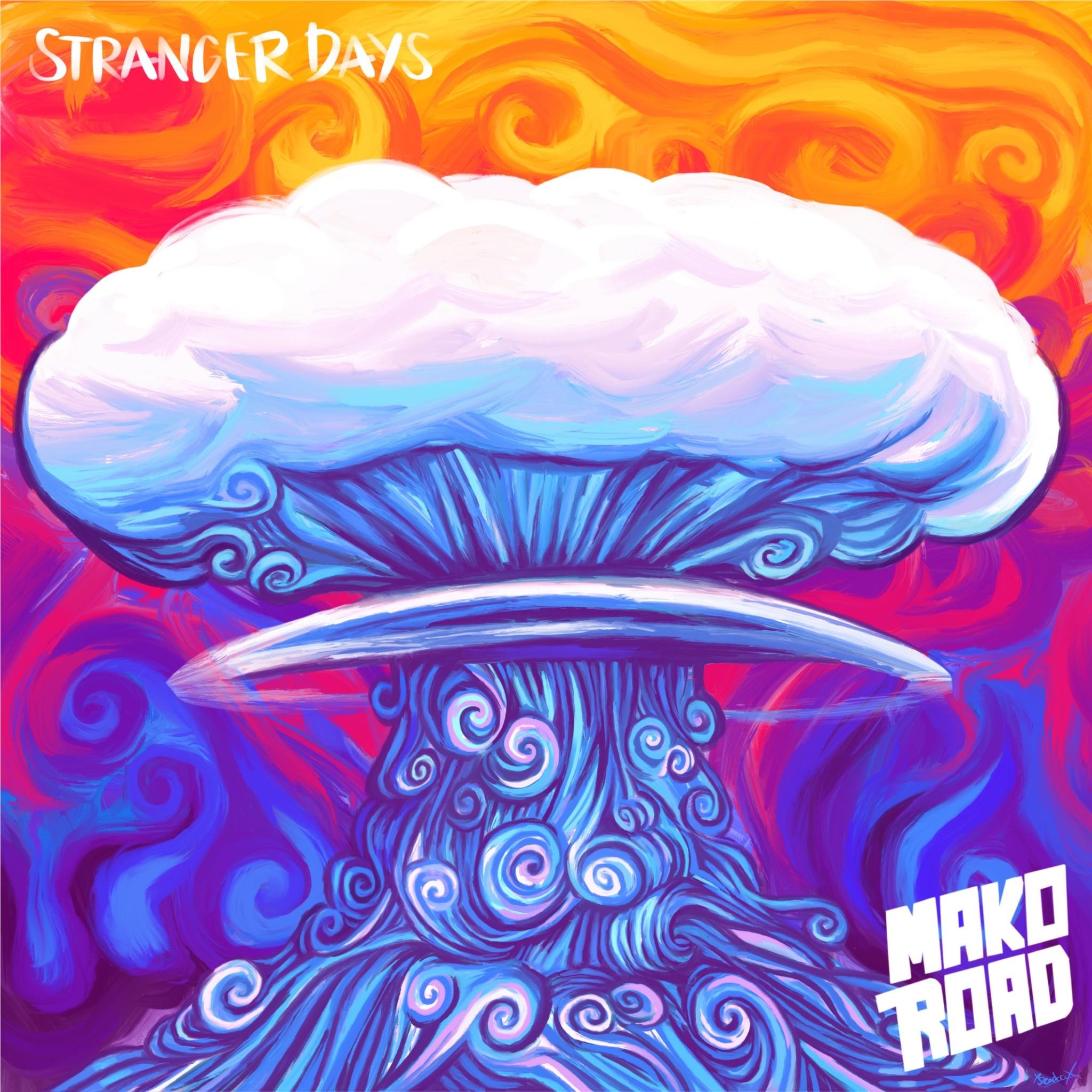 Stranger Days,  By: Mako Road