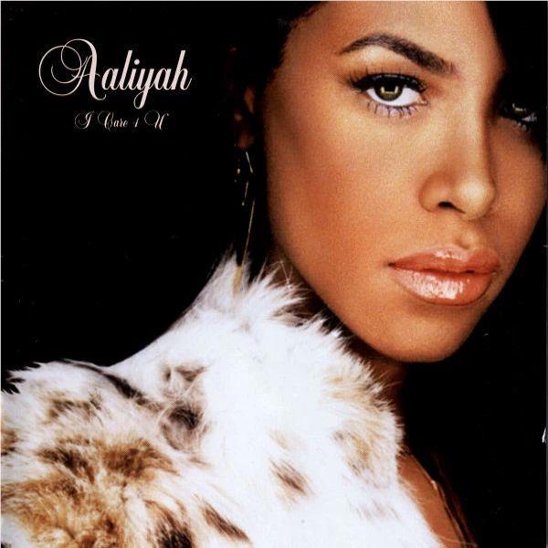 I Care 4 U, By: Aaliyah