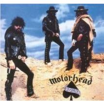 Ace of Spades,  By: Motörhead