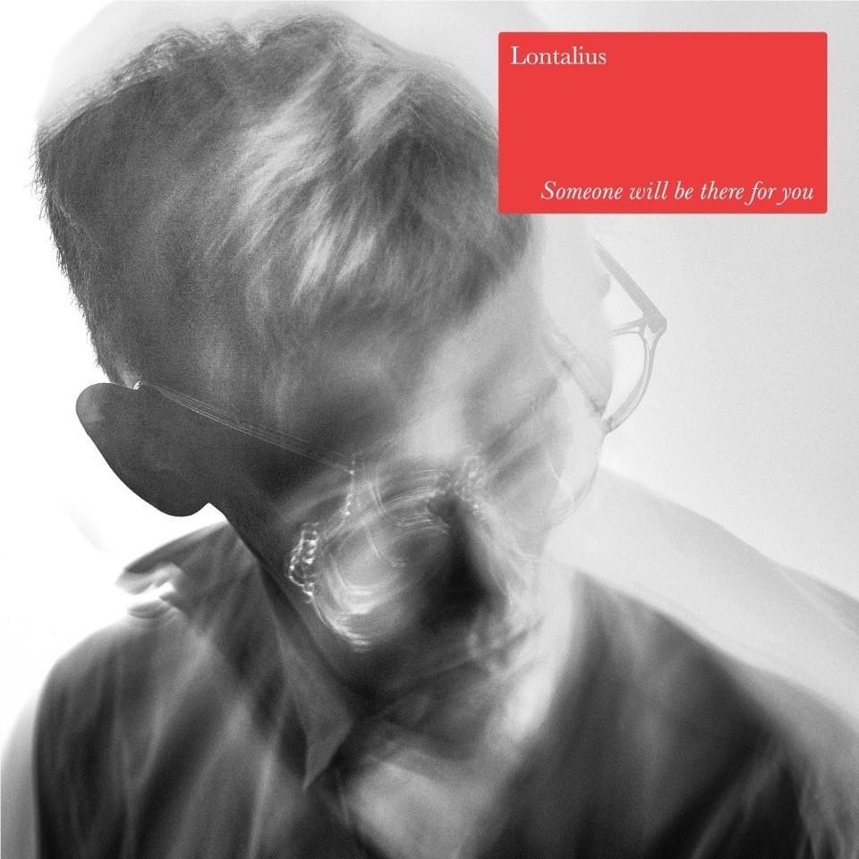 Someone Will Be There For You (Vinyl) - By:Lontalius