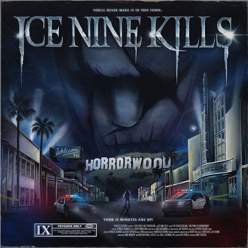Welcome To Horrorwood,  By: Ice Nine Kills