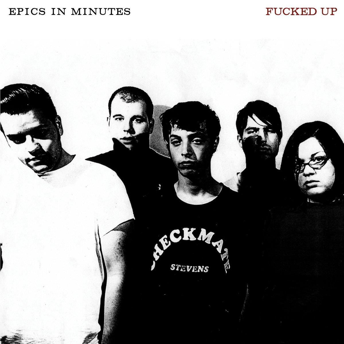 Epics In Minutes,  By: Fucked Up