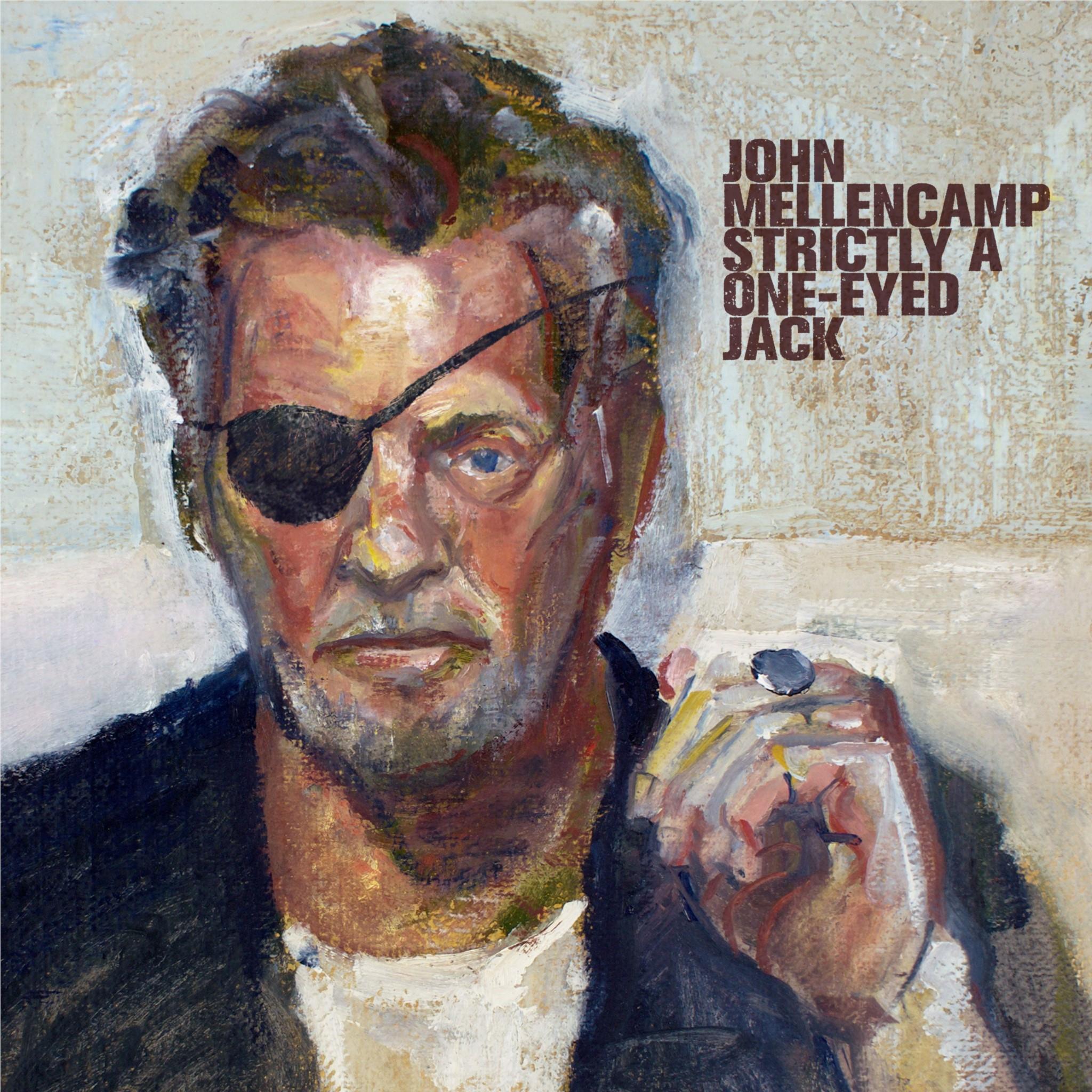 Strictly A One-Eyed Jack, By: Mellencamp, John