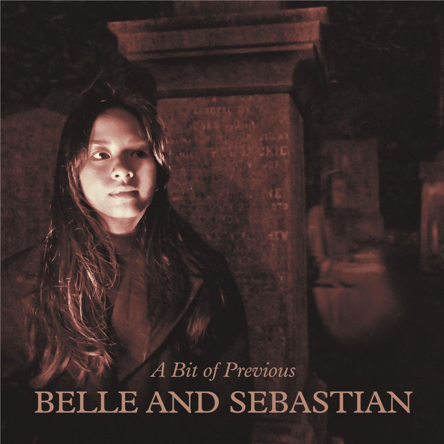 A Bit Of Previous, By: Belle And Sebastian