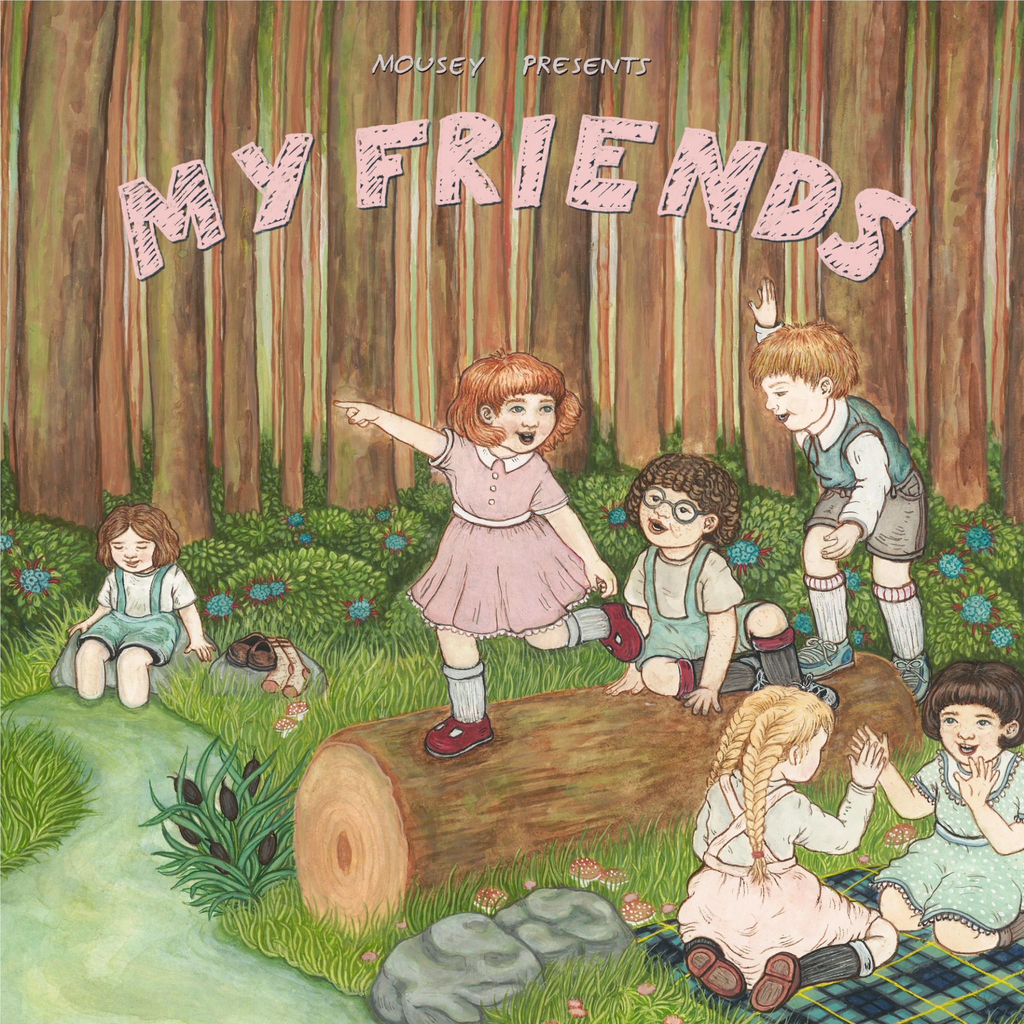 My Friends, By: Mousey