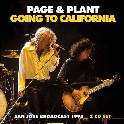 Going To California: San Jose Broadcast 1995,  By: Page & Plant