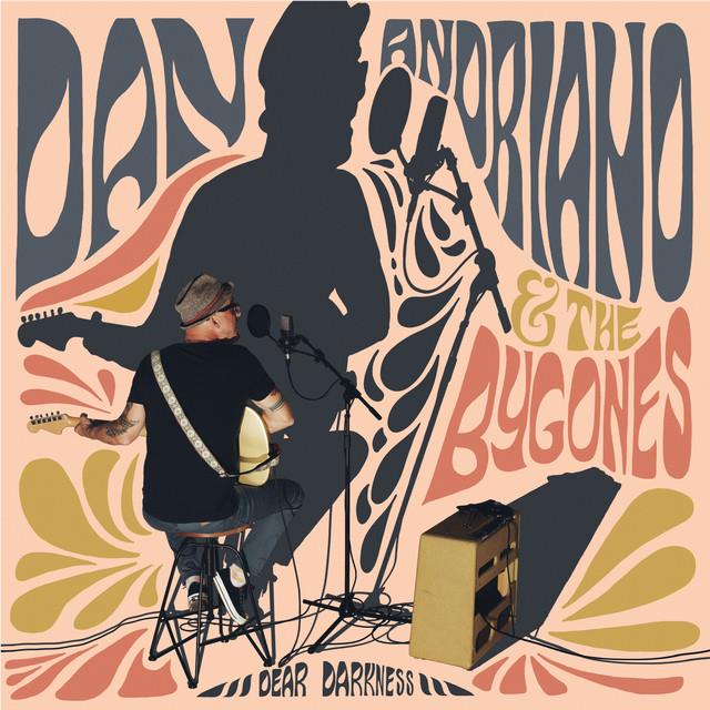 Dear Darkness, By: Andriano, Dan & The Bygones