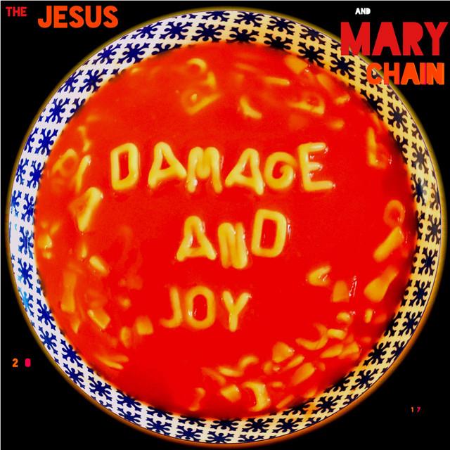 Damage And Joy, By: Jesus And Mary Chain, The