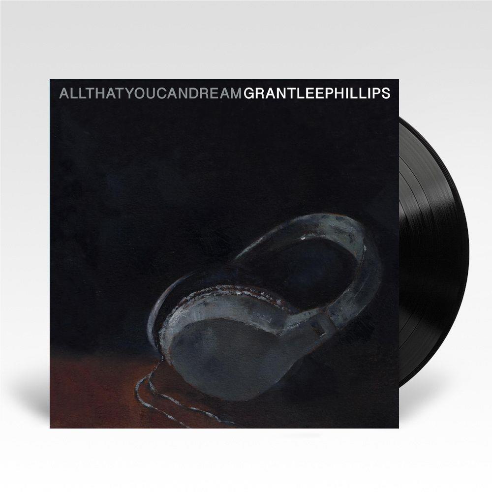All That You Can Dream (Vinyl) - By:Phillips, Grant-lee