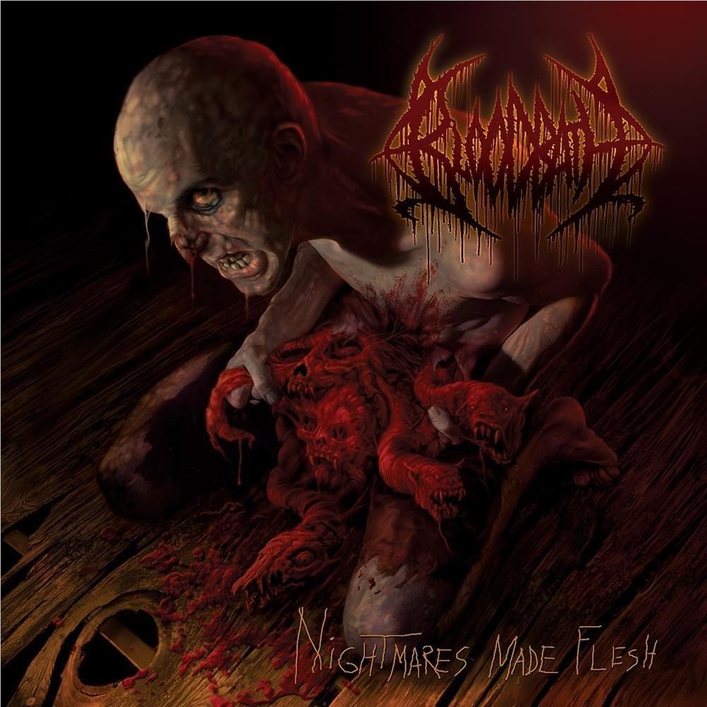 Nightmares Made Flesh, By: Bloodbath