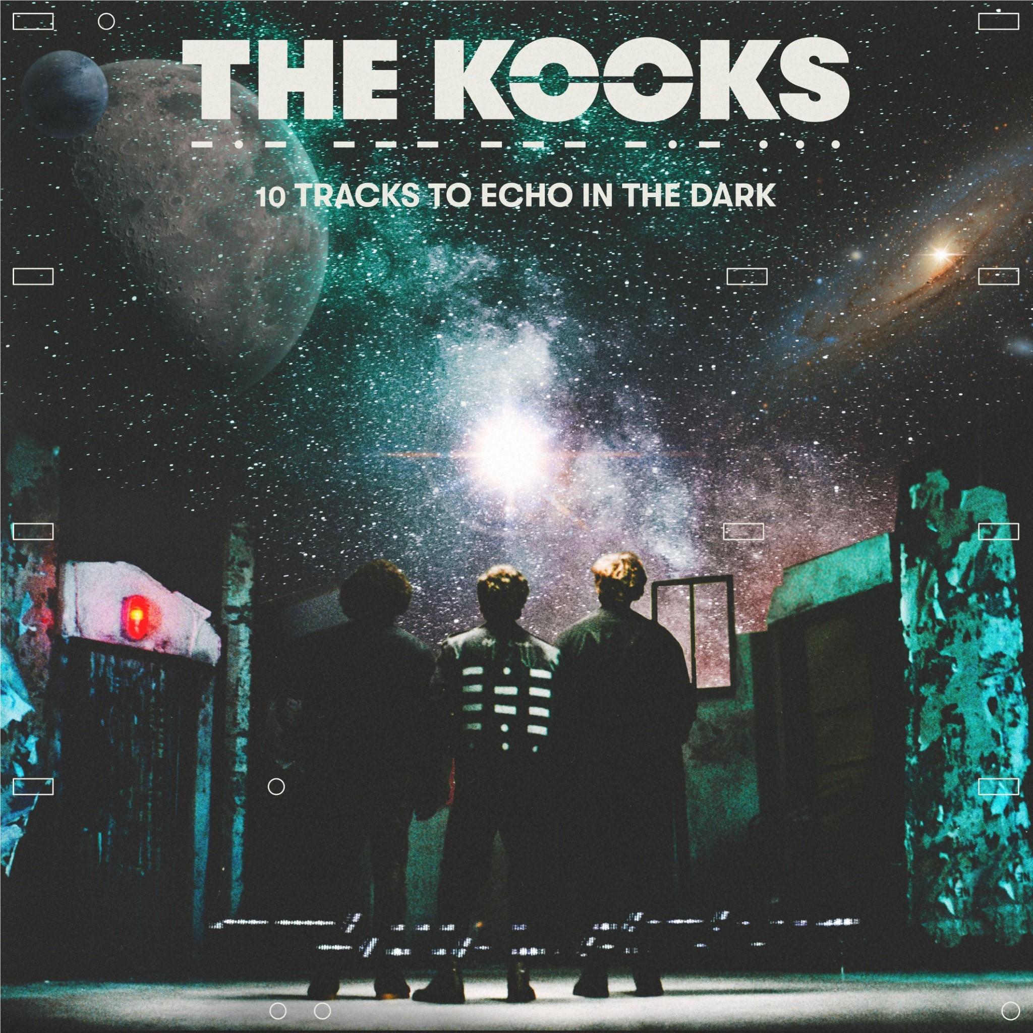 10 Tracks To Echo In The Dark, By: Kooks, The