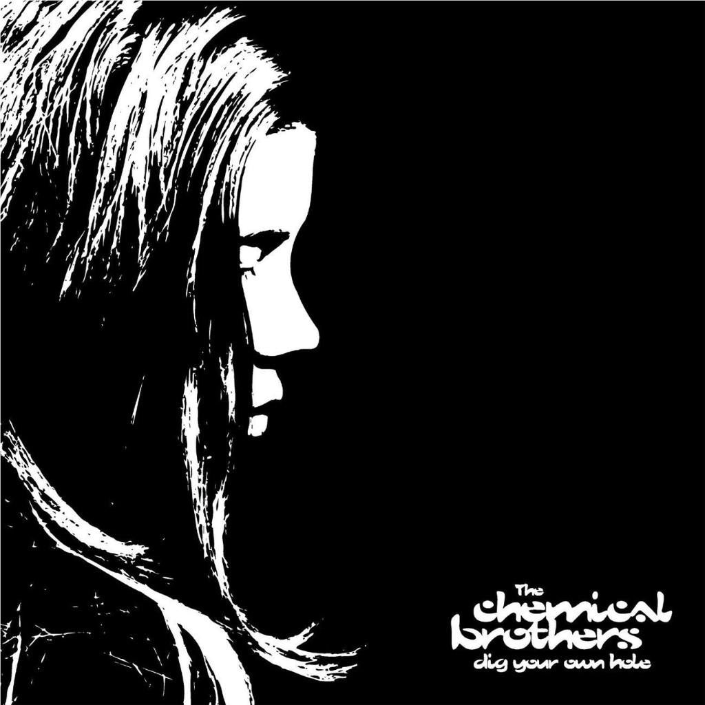 Dig Your Own Hole, By: Chemical Brothers