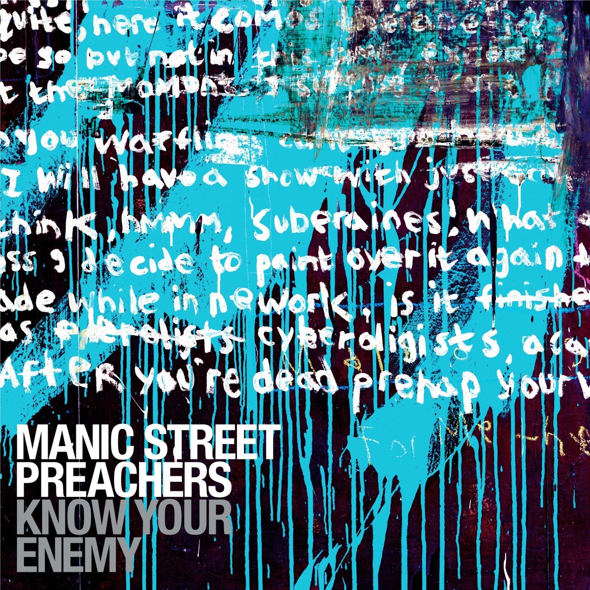 Know Your Enemy,  By: Manic Street Preachers