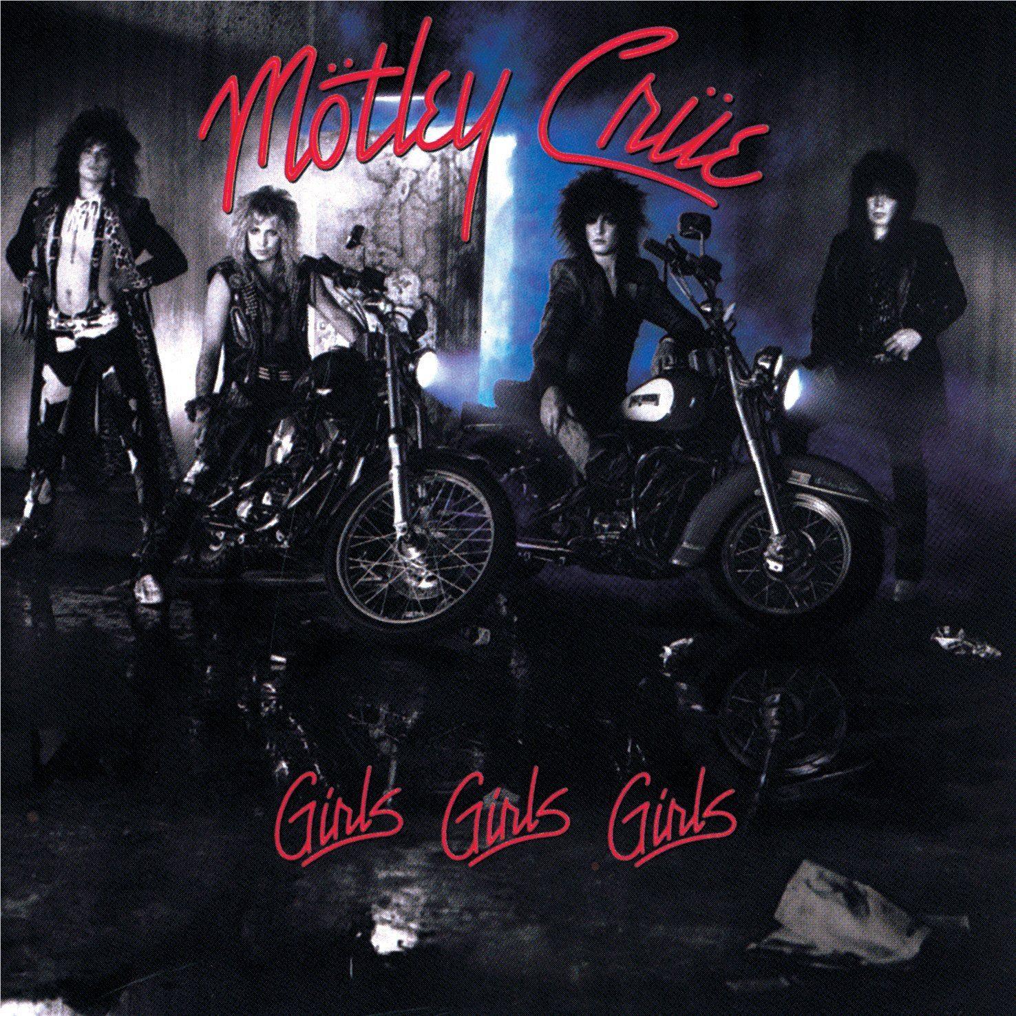 Girls, Girls, Girls,  By: Motley Crue