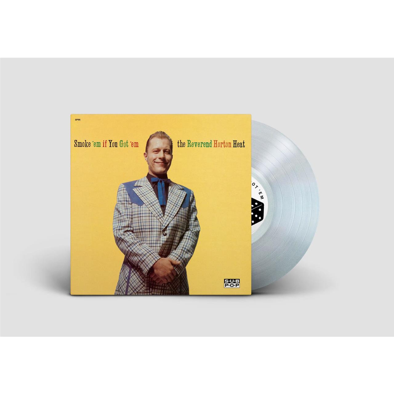 Smoke 'Em If You Got 'Em (Clear Vinyl) - By:Reverend Horton Heat