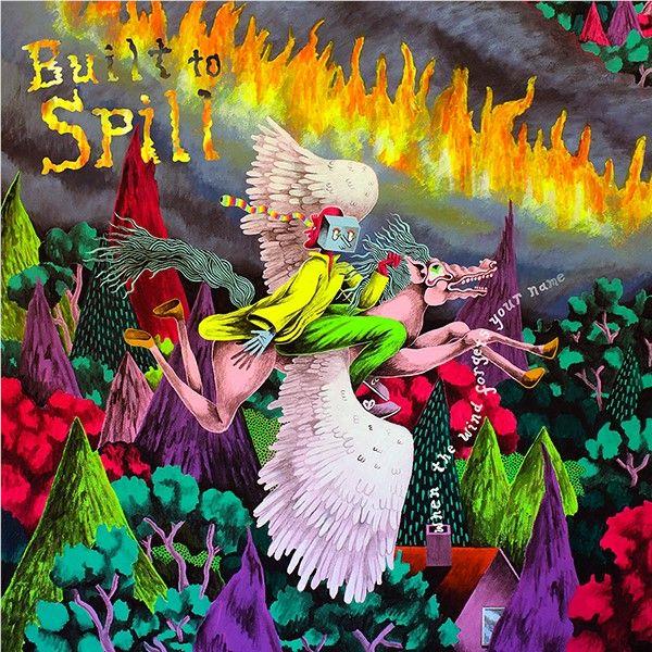 When The Wind Forgets Your Name, By: Built To Spill