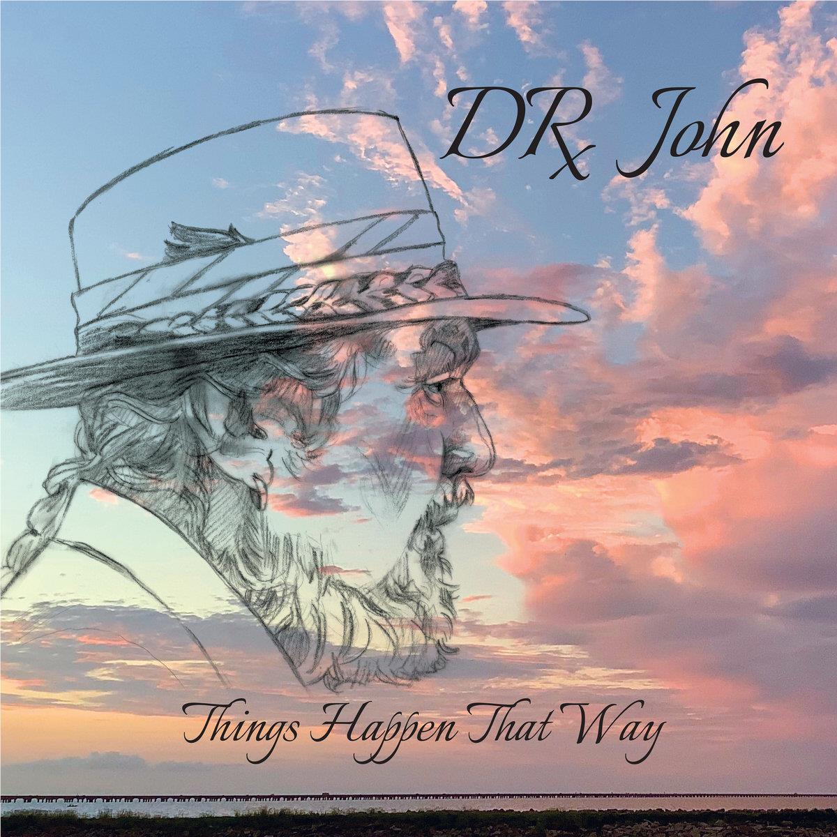 Things Happen That Way, By: Dr. John